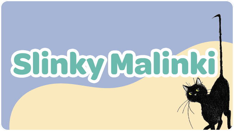 Slinky Malinki