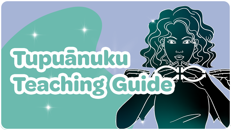 Tupuānuku Teaching Guide